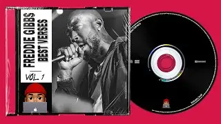 Freddie Gibbs Best Verses - Volume 1