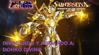 INVOCANDO Y ARMANDO A DOHKO DIVINO (SAINT SEIYA AWAKENING)