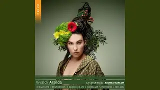 Arsilda, RV 700, Act I Scene 15: Aria. Io son quel gelsomino (Mirinda)