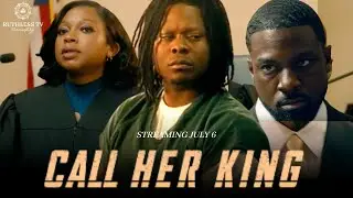 Call Her King BET Plus