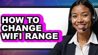 How to Change Wifi Range (updated)