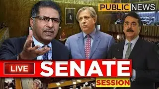 LIVE | Senate Session Today | Heated Debate In Senate Sessions | Faceoff Between Govt & Opposition