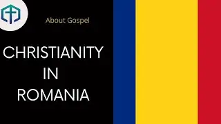 Romania | Gospel in Romania | Christianity in Romania | About Gospel