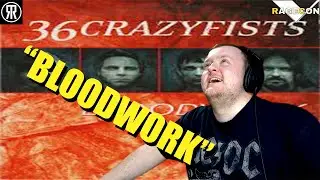 Bloodwork, 36 Crazyfists, Reaction, #rageconv