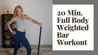 ULTIMATE 20 MIN FULL BODY WEIGHTED BAR WORKOUT | RITFIT WEIGHTED BODY BAR WORKOUT W/ TRAINER BETHANY