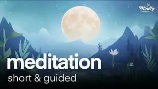 Cultivate boundless patience and acceptance | Short guided meditation