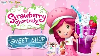 Strawberry Shortcake Sweet Shop : Sunny Kids Games