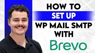 Как настроить SMTP-сервер WP Mail с помощью Brevo [Руководство 2026 года]