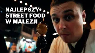 Co zjeść w kulinarnej stolicy Malezji? - street food w Georgetown