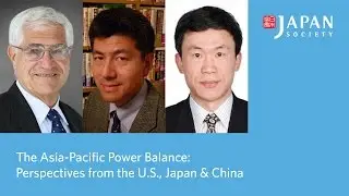 The Asia-Pacific Power Balance: Perspectives from the U.S., Japan & China