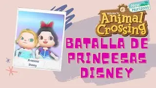 BATALLA DE PRINCESAS DISNEY || ANIMAL CROSSING NEW HORIZONS