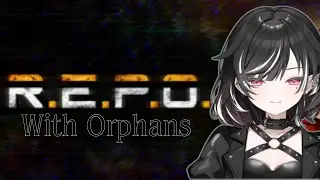 REPO with Orphans with my friend (Former Corpo Vtuber)