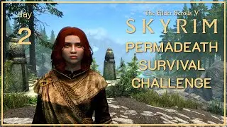 Skyrim Permadeath Survival Challenge day 2