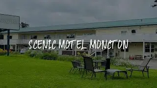 Scenic Motel Moncton Review - Moncton , Canada