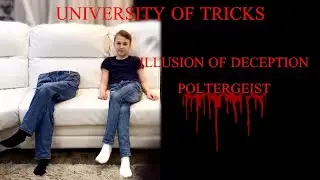 Illusion of deception poltergeist