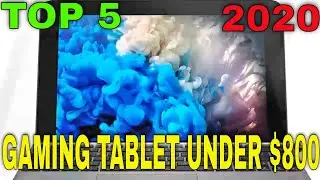 Top 5 Best Gaming tablet Under 800 Dollars 2020