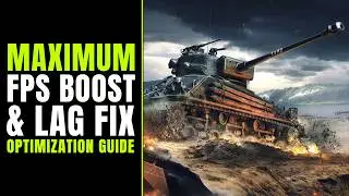 World of Tanks - FPS Boost, Lag Fix & Performance Optimization Guide
