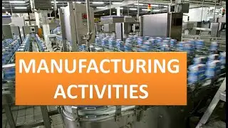 Lecture 6 MANUFACTURING ACTIVITIES