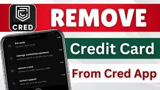 How to remove credit card from cred app l cred app se credit card kaise remove kare