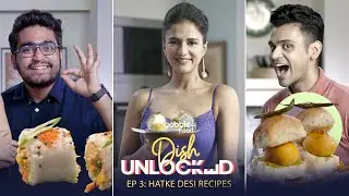 Gobble | Hatke Desi Recipes |  Dish Unlocked | EP03 | Ft. Viraj Ghelani, Chef Shipra Khanna