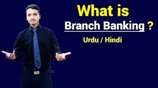 What is Branch Banking ? Urdu / Hindi