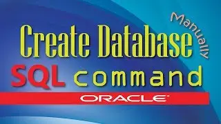 Creating Database Manually using create database SQL command | BOUG | Step by Step creating Database