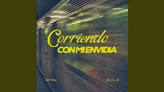 Corriendo Con Mi Envidia