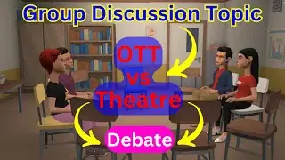 OTT vs Theatre Group Discussion, OTT vs Theatre Debate Points, OTT vs Theatre Essay, GD Points