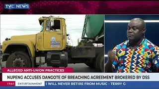 NUPENG Accuses Dangote Of Breaching Agreement Brokered By DSS