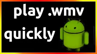 how to play wmv files on android phone