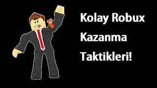 KOLAY YOLDAN ROBUX KAZANMA Y&Ouml;NTEMLERİ! - Roblox