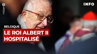 Le roi Albert II hospitalis&eacute; - RTBF Info