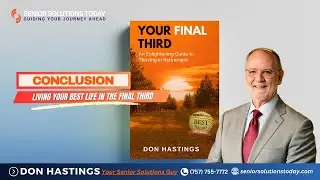 Your Final Third - Conclusion: Living Your Best Life in the Final Third | Self Improvement