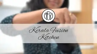 Kerala Fusion Kitchen #stayhome and #cook #withme