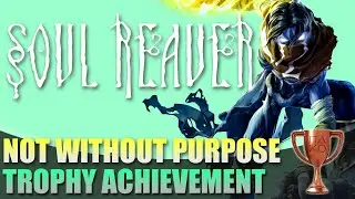 Not Without Purpose Trophy Achievement | Soul Reaver 1 Remastered Guide