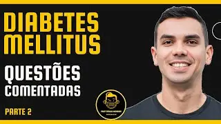 DIABETES: RESOLUÇÃO de Questões de ENFERMAGEM (Parte 2)