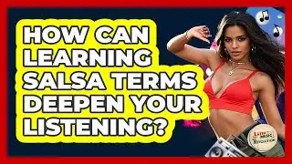 How Can Learning Salsa Terms Deepen Your Listening? - Latin Music Revolution