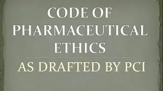 CODE OF PHARMACEUTICAL ETHICS AS DRAFTED BY PCI | JURISPRUDENCE | Easy explanation & notes for exams