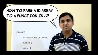 How to pass a 1D array to a function | passing 1D array to a  function | Programming in C