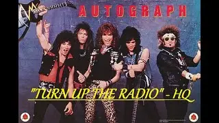 HQ  AUTOGRAPH -  TURN UP THE RADIO  Best Version HIGH FIDELITY AUDIO & LYRICS  HQ BEST VERSION