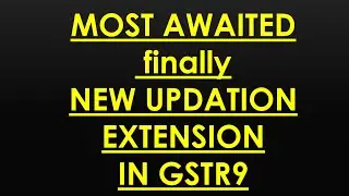 finally, most awaited update GSTR9 new updates