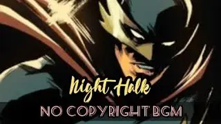 Night Halk | No Copyright Bgm | Rvsatf