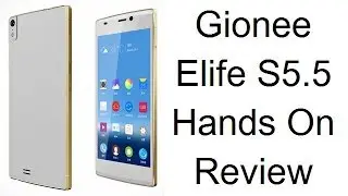 Gionee Elife S5.5 Hands On Review- Price, Camera, Benchmarks, Features And Overview HD