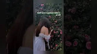 Self Love Caption for Girls 🕊️ #selflove #aesthetic #fyp #viral #shorts #ytshorts