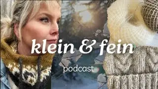 klein & fein, Folge 5, Strickpodcast, Artur, Hetta, kleine Scarfs und was sonst so los ist