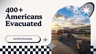 US Evacuates Citizens from War Zone | Israel-Iran Tensions Americans Flee Israel