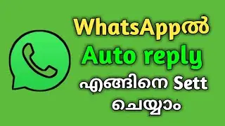 Whatsapp Fast Auto Reply On Android Malayalam | How To Sett Whatsapp Auto Reply On Android Phones