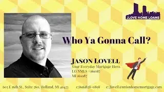 Who Ya Gonna Call? JLove Home Loan Team!