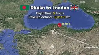 Virtual Flight: Dhaka to London &ndash; Distance, Route & Travel Time