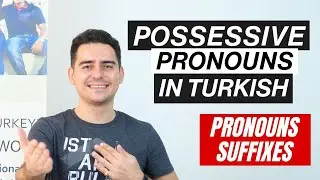 Learn Possessive Adjectives & Pronouns in Turkish Language | Ownership and Possession Suffixes